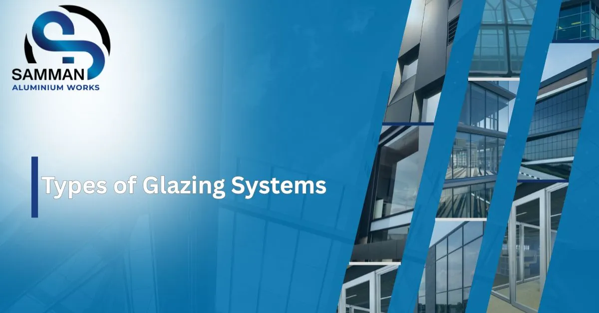 Types of Glazing Systems